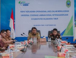 Bupati Haltim Tekankan Empat Sektor Jadi Prioritas Utama Dalam Jaminan Sosial Ketenagakerjaan